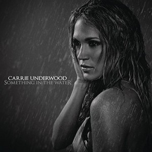 Carrie Underwood - "Something In The Water" single cover artwork
