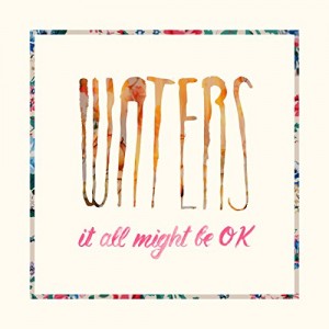 WATERS - It All Might Be OK EP cover artwork