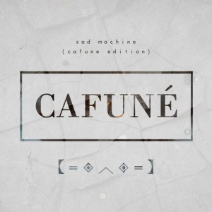 CAFUNÉ - "Sad Machine (CAFUNÉ Edition)" single cover artwork