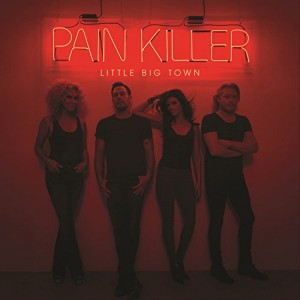 Little Big Town - Pain Killer album cover artwork
