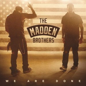 The Madden Brothers - "We Are Done" single cover artwork