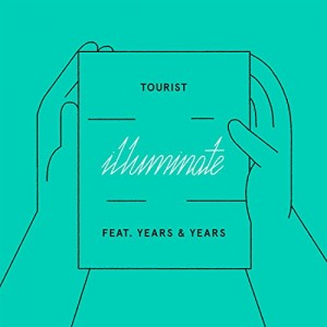 Tourist featuring Years & Years - "Illuminate" single cover artwork