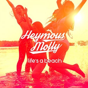 Heymous Molly - "Life's A Beach" single cover artwork