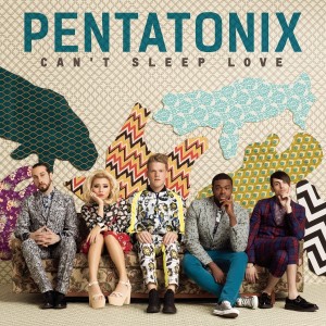 Pentatonix - "Can't Sleep Love" single cover artwork