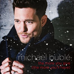 Michael Bublé - "The More You Give (The More You'll Have)" single cover artwork