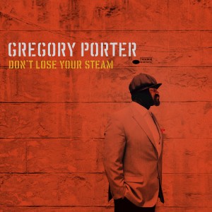 Gregory Porter - "Don't Lose Your Steam" single cover artwork